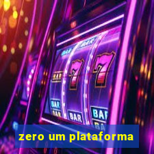 zero um plataforma